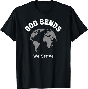 God Sends We Serve Christian Missionary Gifts Missions Trip T-Shirt - T-Shirt | Black