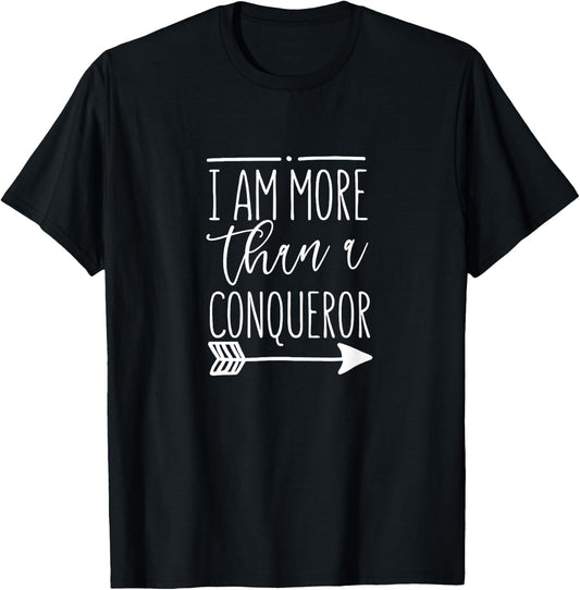 I Am More Than A Conqueror - Gift Women & Men, Christian T-Shirt - T-Shirt | Black