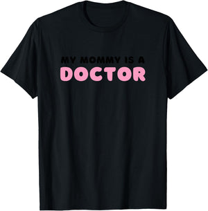 Kids My Mommy Is A Doctor T-Shirt - T-Shirt | Black
