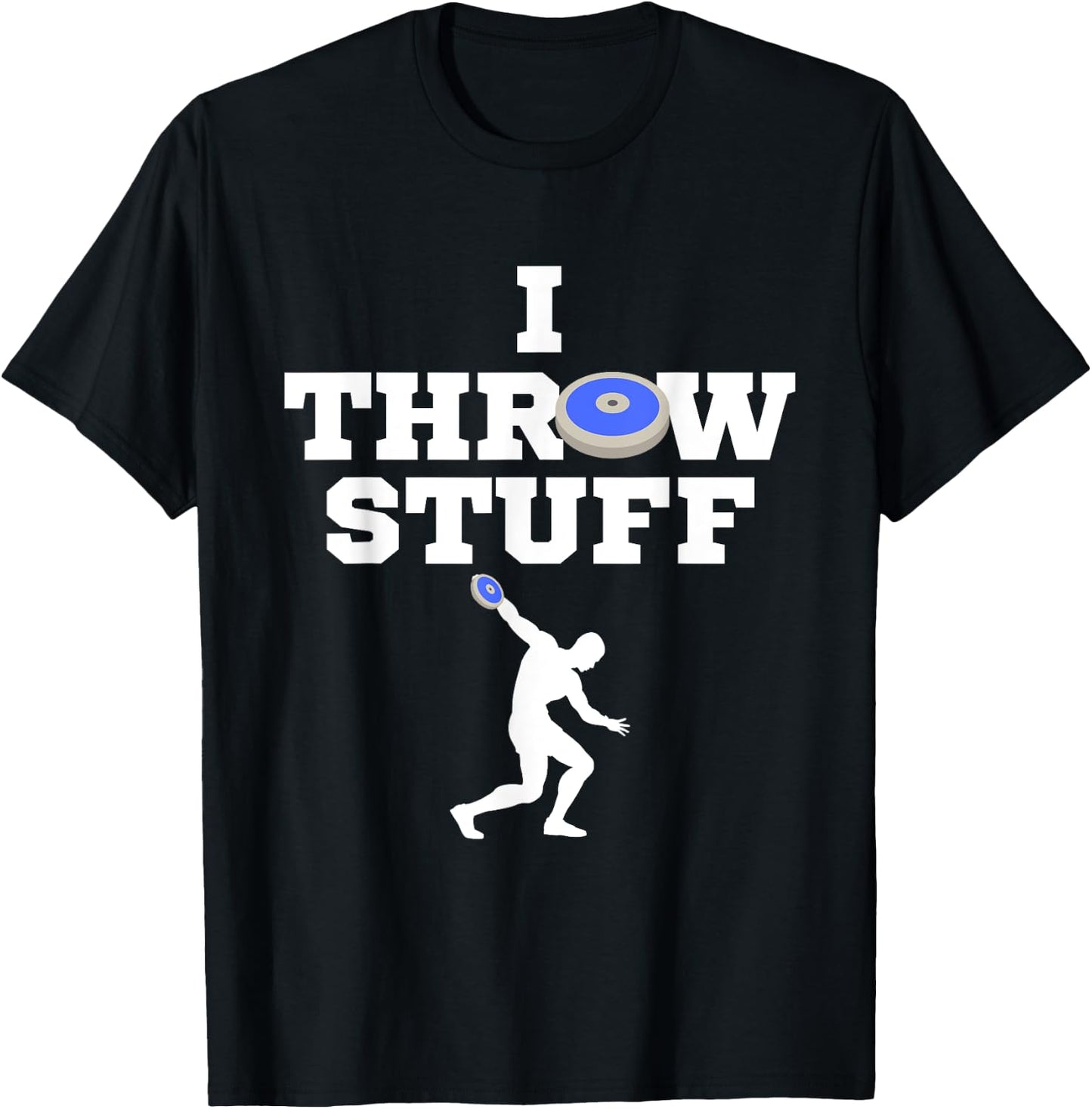 I Throw Stuff Blue Discus Athlete Throwing Stuff T-Shirt - T-Shirt | Black