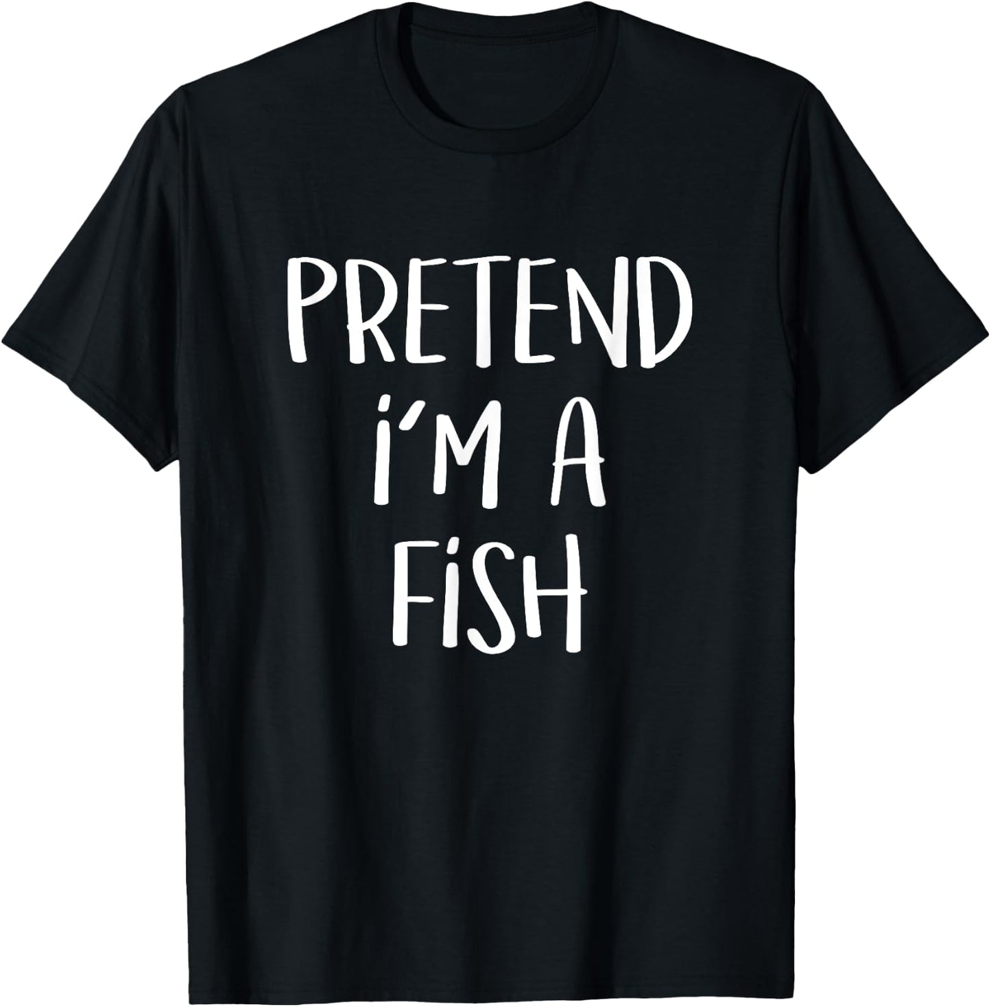 Pretend I'm a Fish Costume Funny Halloween Party Fish T-Shirt - T-Shirt | Black