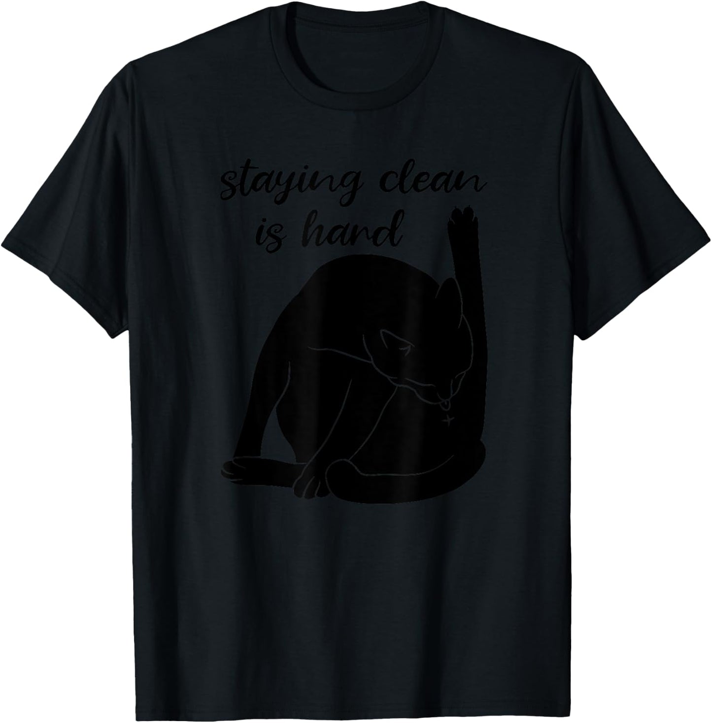 Staying Clean Is Hard Funny Black Cat Addiction Recovery T-Shirt - T-Shirt | Black
