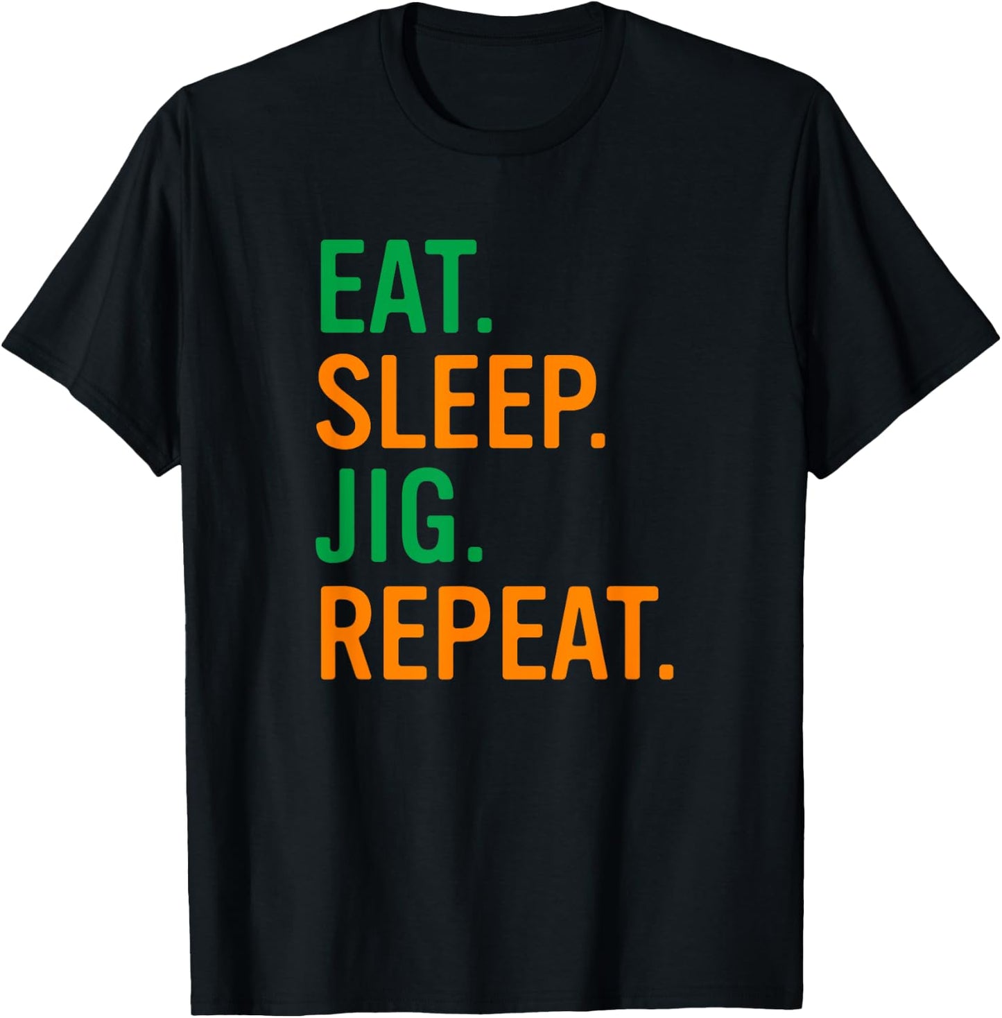 Eat Sleep Jig Irish Dance Women Girls Irish Dancer T-Shirt - T-Shirt | Black