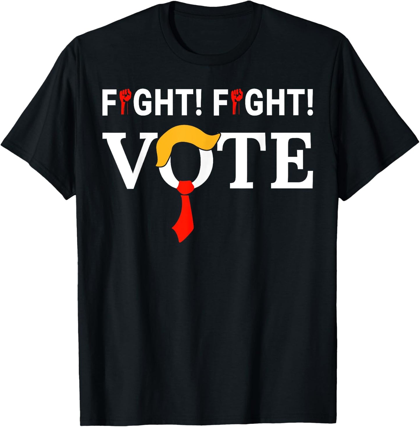 Fight Fight Vote Funny Hair Tye Trump T-Shirt - T-Shirt | Black