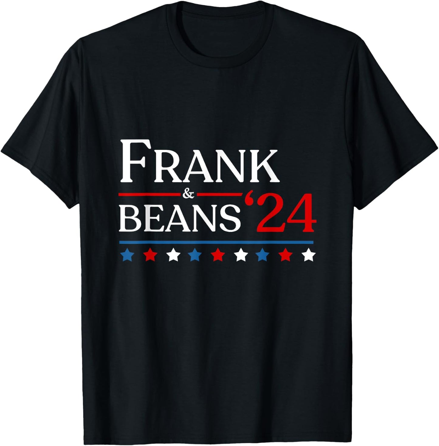 Frank & Beans Novelty 2024 USA Election Campaign '24 T-Shirt - T-Shirt | Black