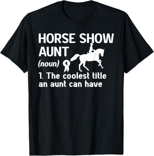Horse Show Aunt Definition Equestrian Auntie T-Shirt - T-Shirt | Black