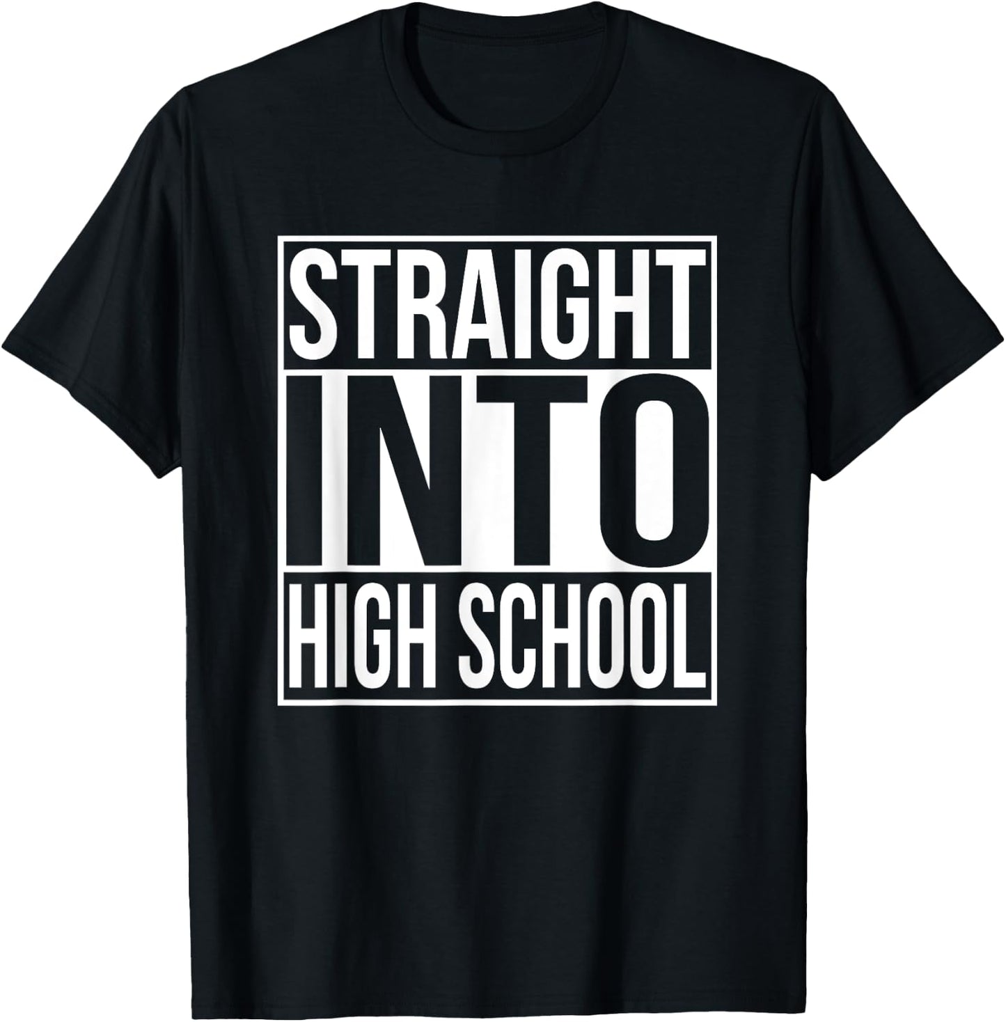 Straight Into High School Freshman 1st Day Of School Year T-Shirt - T-Shirt | Black