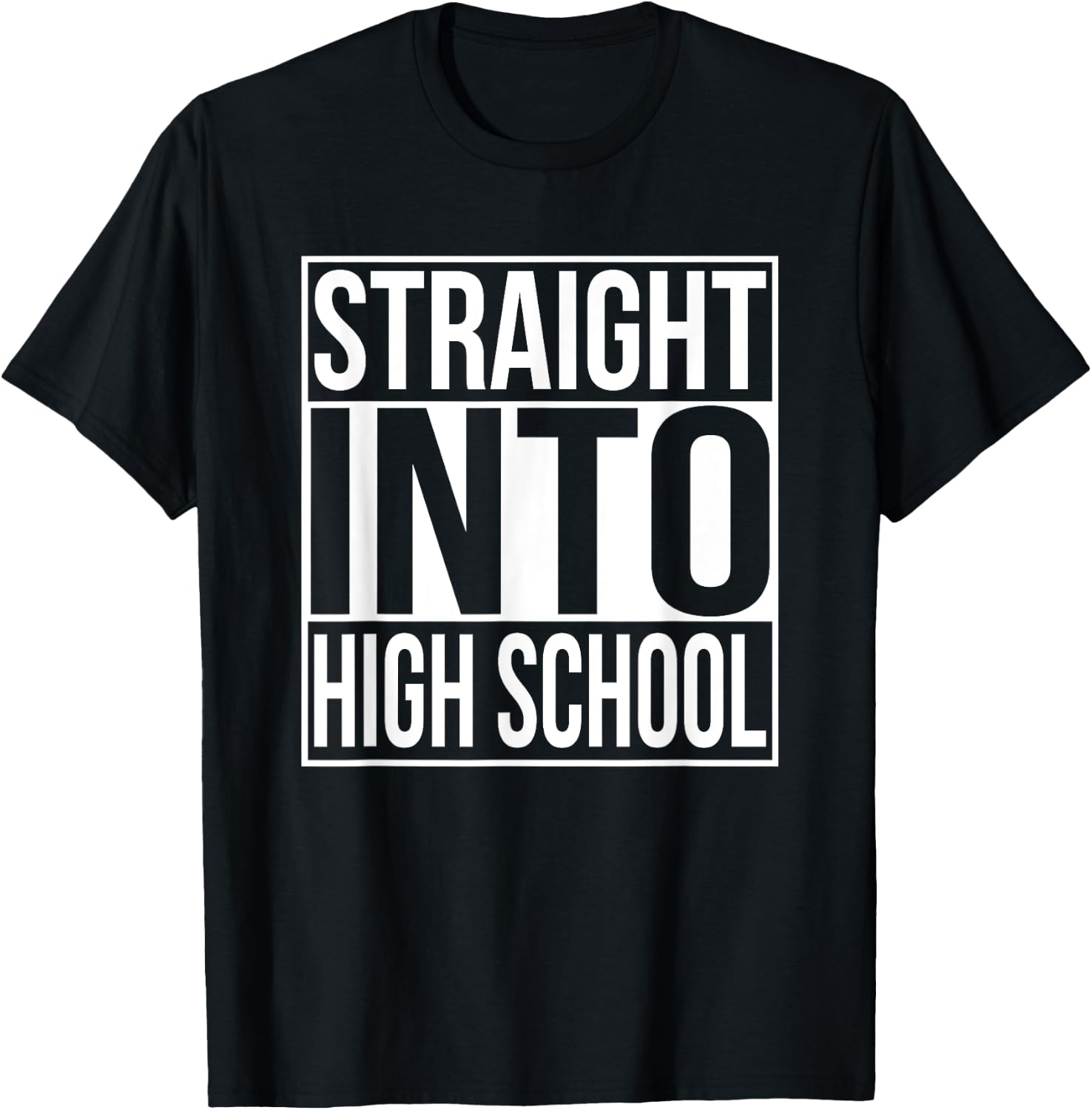 Straight Into High School Freshman 1st Day Of School Year T-Shirt - T-Shirt | Black