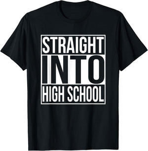 Straight Into High School Freshman 1st Day Of School Year T-Shirt - T-Shirt | Black