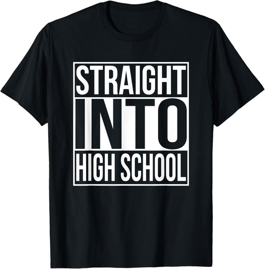 Straight Into High School Freshman 1st Day Of School Year T-Shirt - T-Shirt | Black