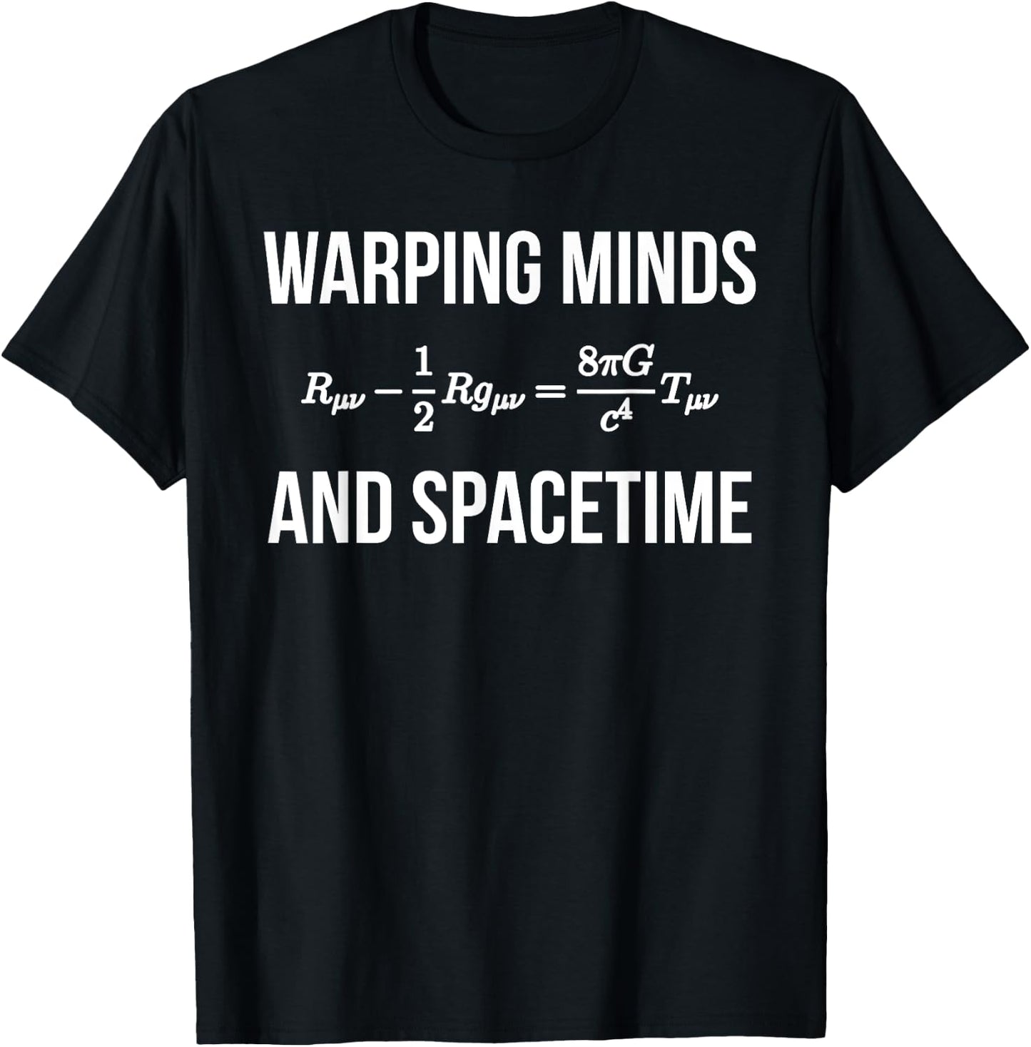 General Relativity Field Equations Warping Minds and Space T-Shirt - T-Shirt | Black
