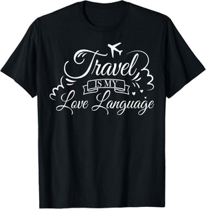 World Travelling Traveler Gifts - Travel Is My Love Language T-Shirt - T-Shirt | Black