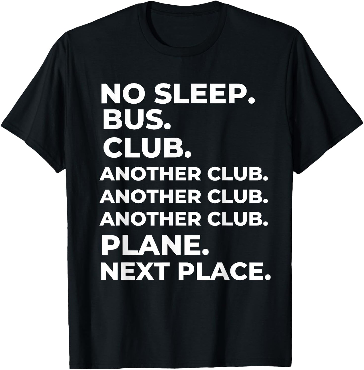 No Sleep Bus Club Another Club Plane Next Place Funny T-Shirt - T-Shirt | Black