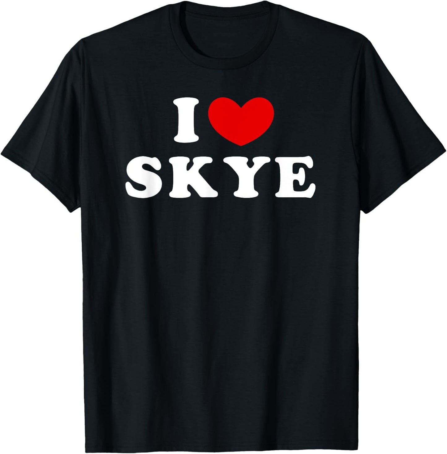 I Love Skye, I Heart Skye T-Shirt - T-Shirt | Black