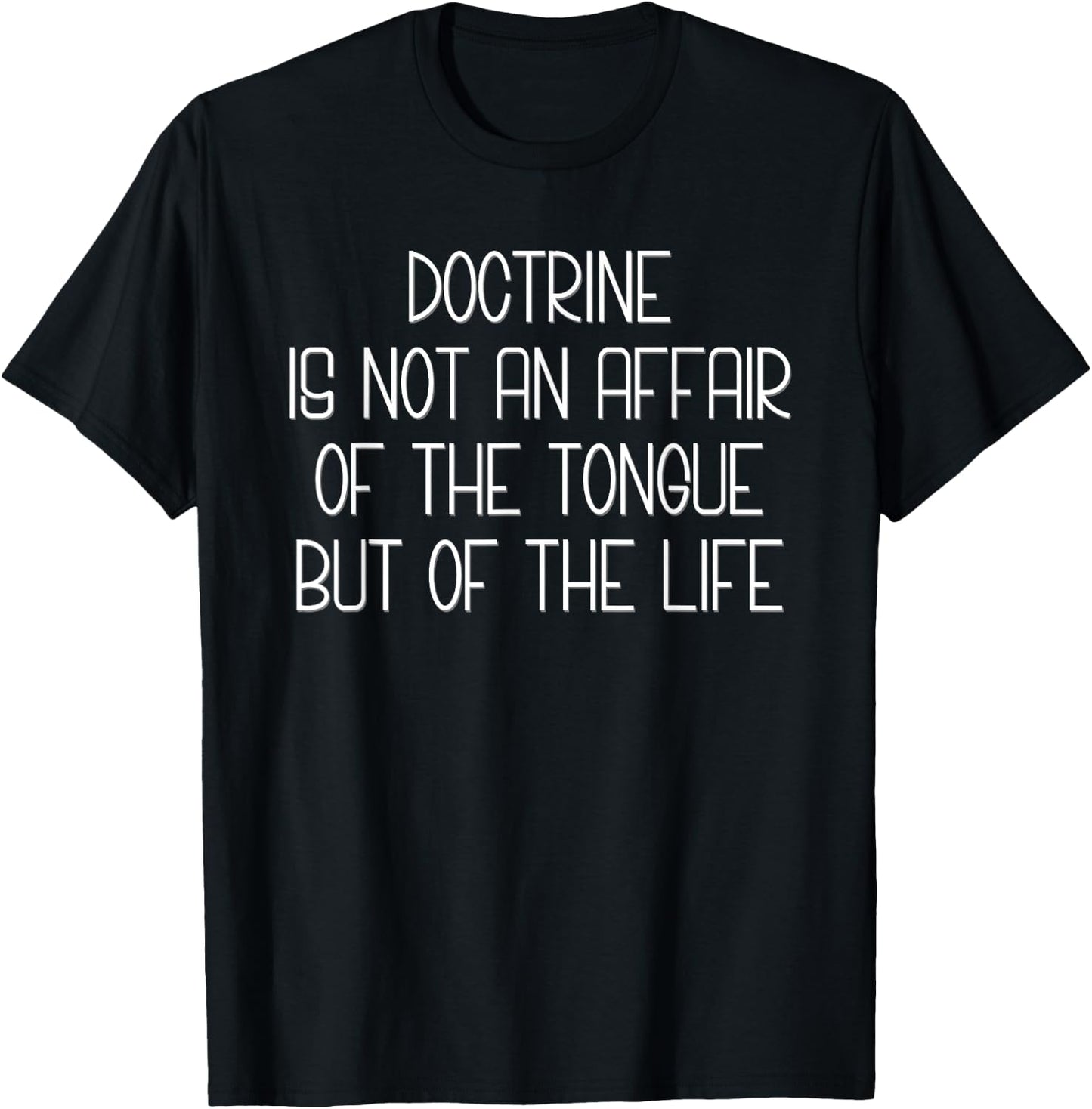 Doctrine Is Life T-Shirt - T-Shirt | Black