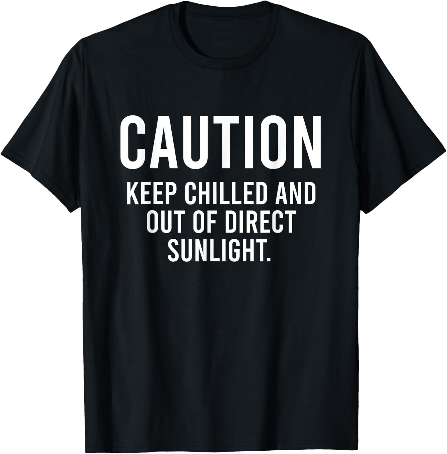 Caution Keep Out Of Direct Sunlight Quote Funny Introvert T-Shirt - T-Shirt | Black