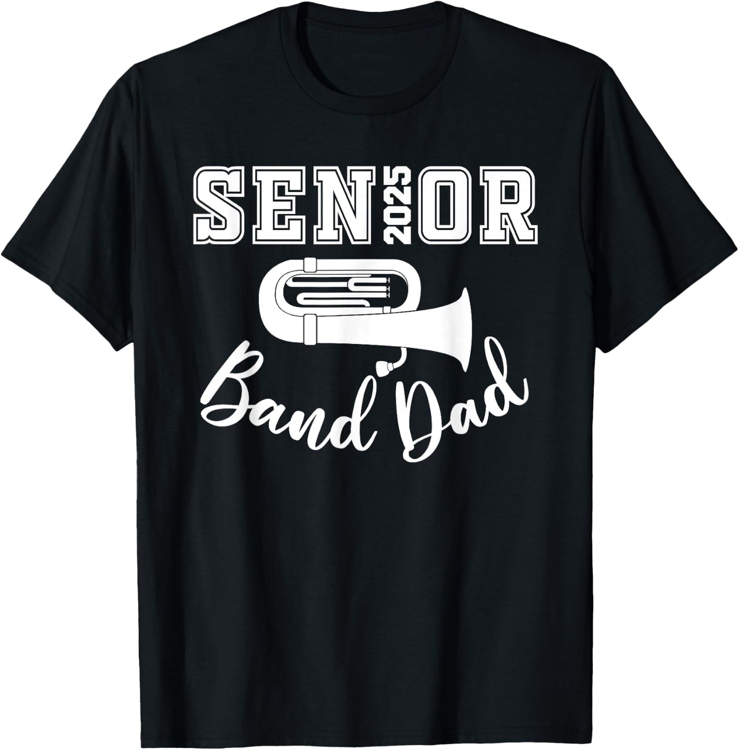 Senior Band Dad 2025 Marching Band Class Of 2025 Tuba T-Shirt - T-Shirt | Black
