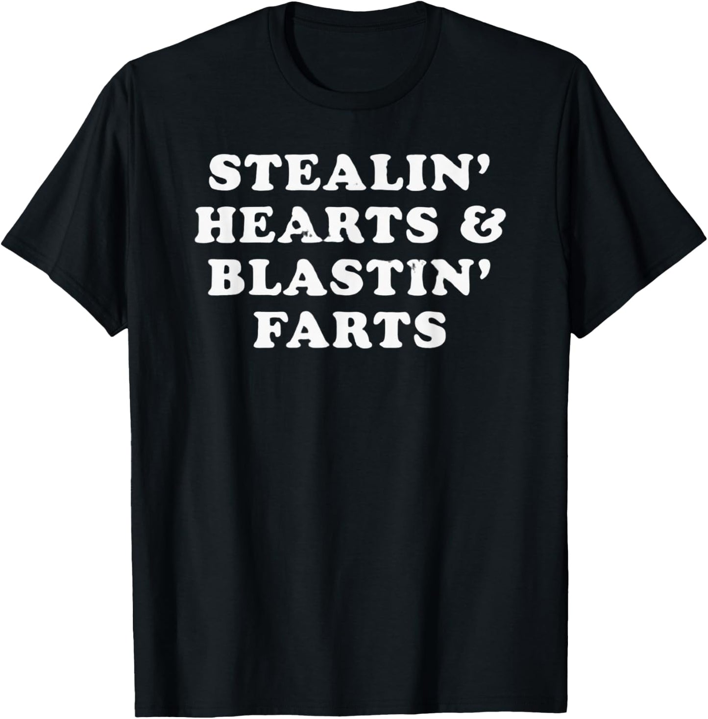 Stealin' Hearts & Blastin' Farts - Cheeky Humor T-Shirt - T-Shirt | Black