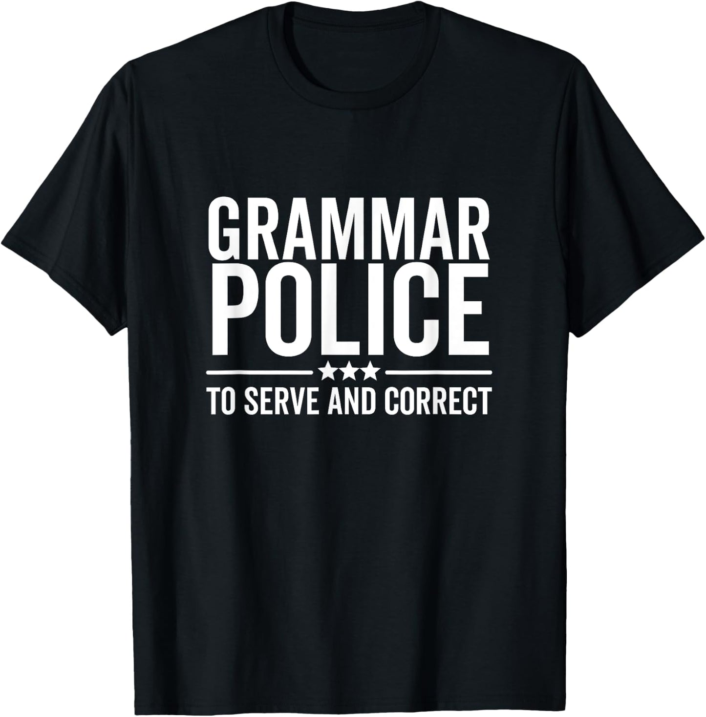 Grammar Police To Serve and Correct Funny Book Literature T-Shirt - T-Shirt | Black