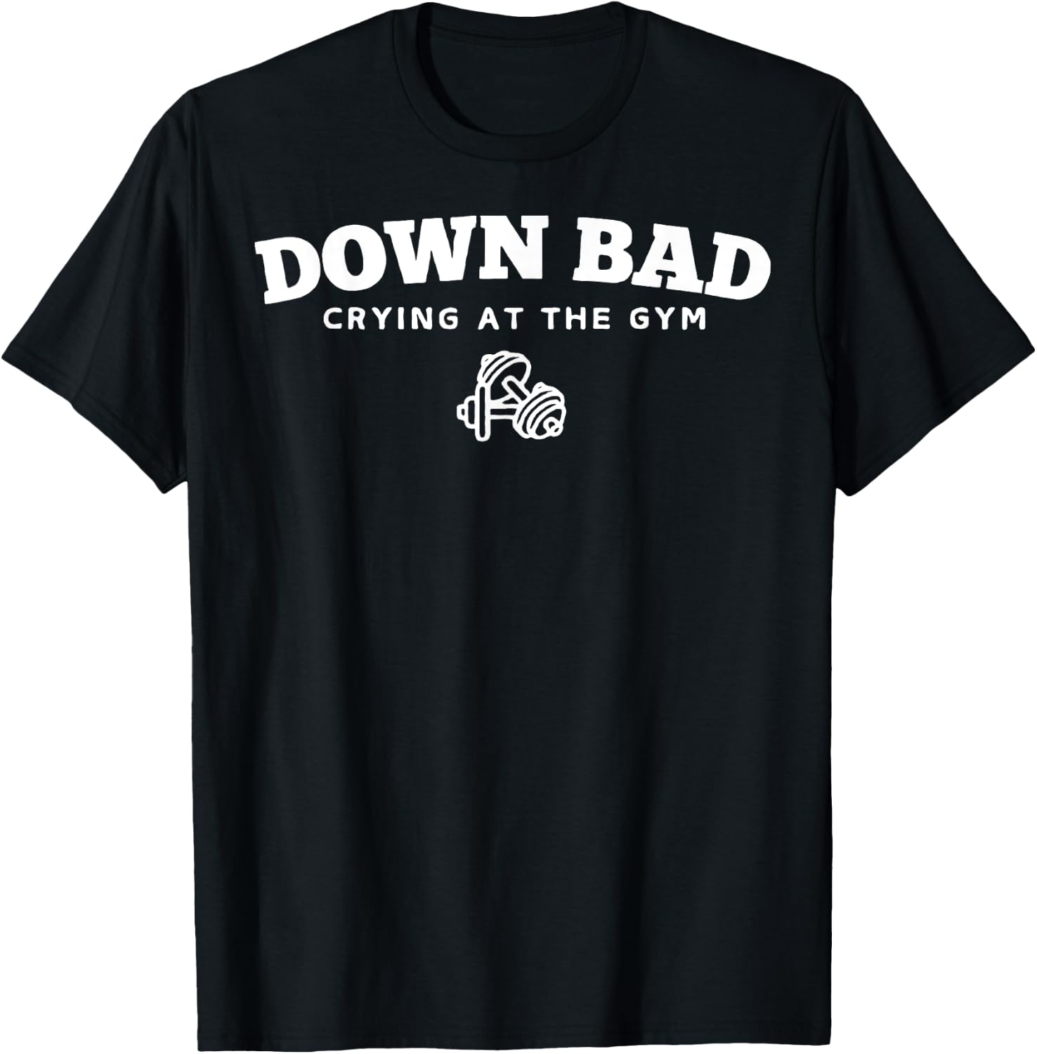 Down Bad Crying At The Gym T-Shirt - T-Shirt | Black
