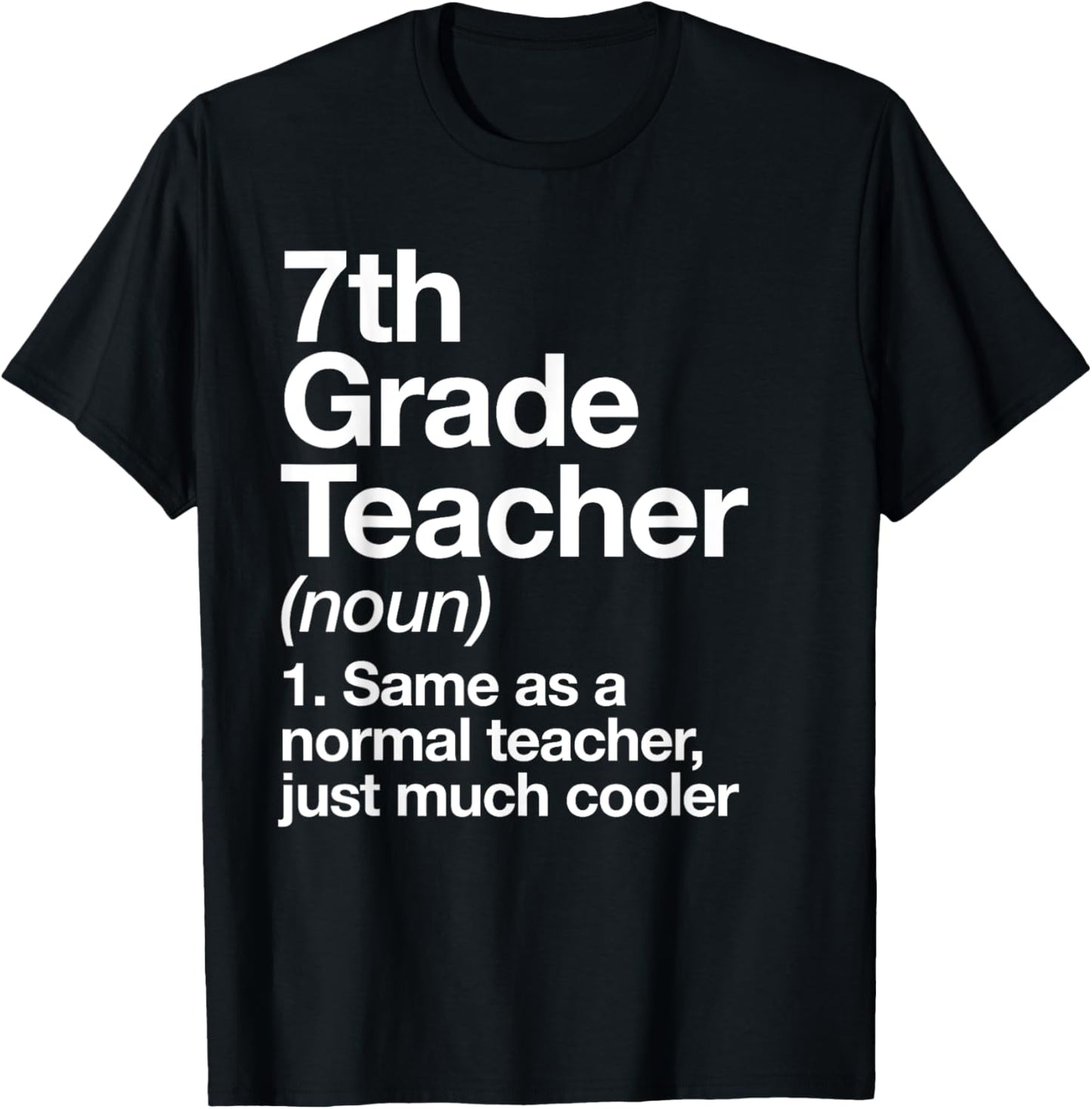 7th Grade Teacher Definition Funny Back To School First Day T-Shirt - T-Shirt | Black