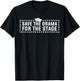 Save Drama For The Stage Funny Theatre Actor T-Shirt - T-Shirt | Black