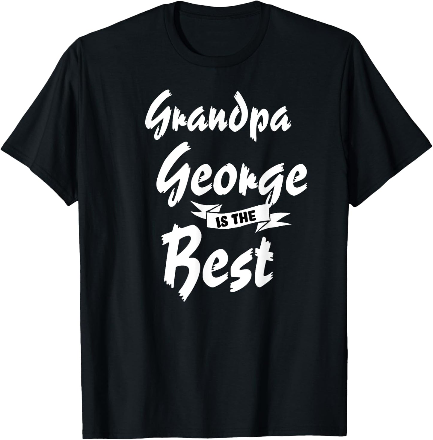 Grandpa George is the Best George T-Shirt - T-Shirt | Black