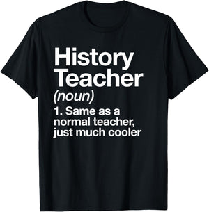 History Teacher Definition Funny Back to School First Day T-Shirt - T-Shirt | Black