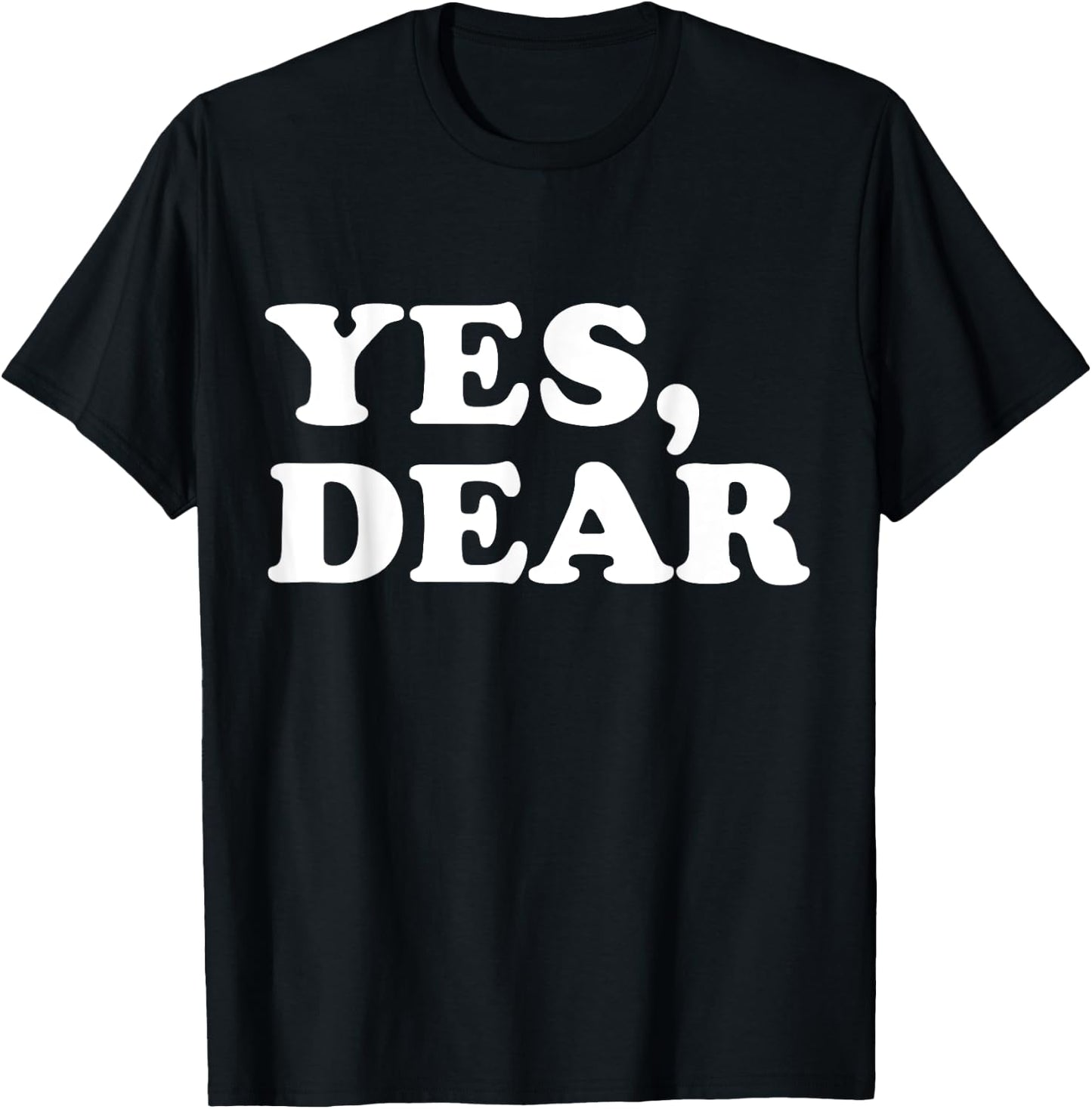 Yes Dear Funny Whipped Husband Marriage Valentine's Day T-Shirt - T-Shirt | Black