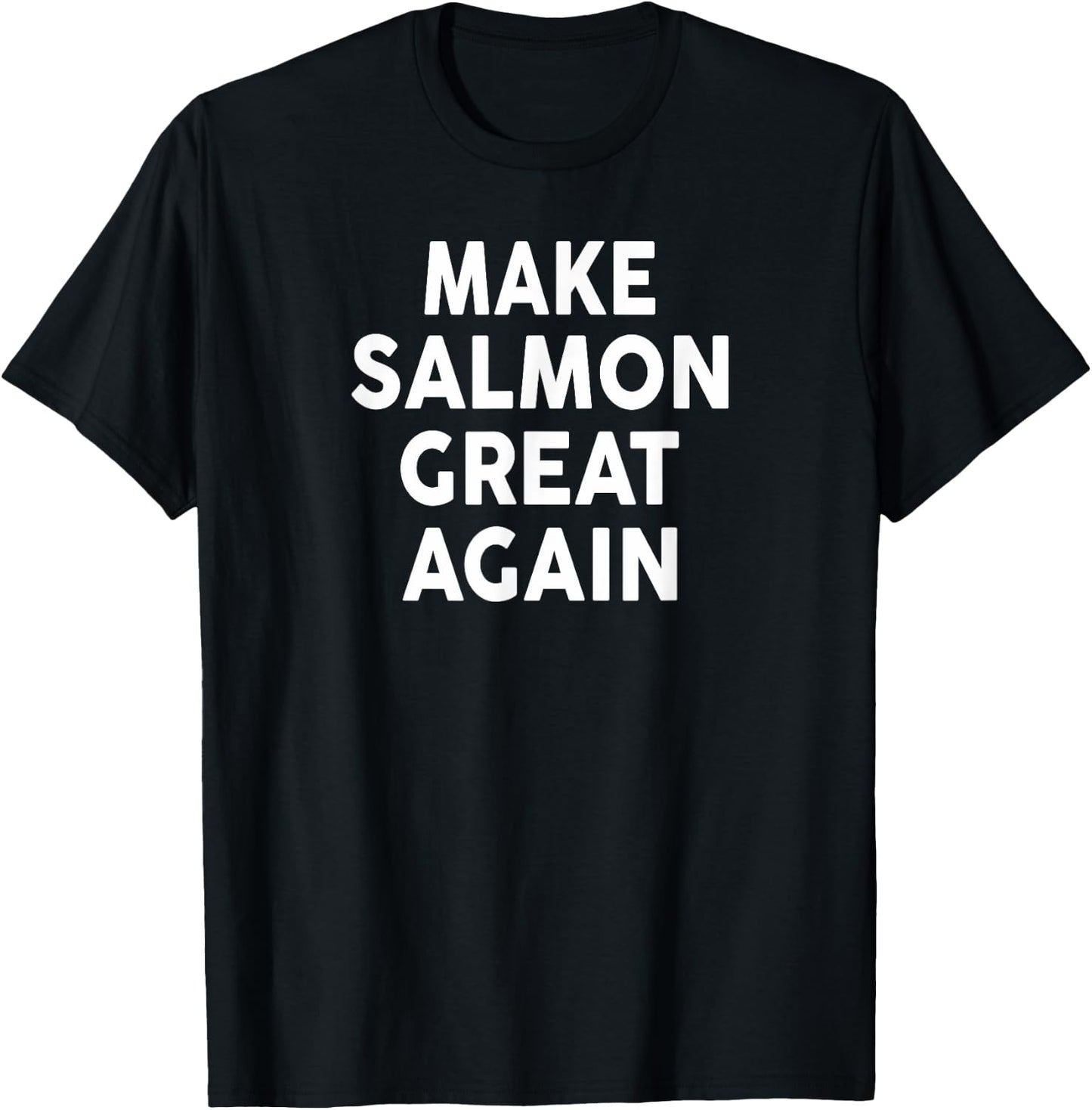 Make SALMON Great Again 2024 SALMON T-Shirt - T-Shirt | Black