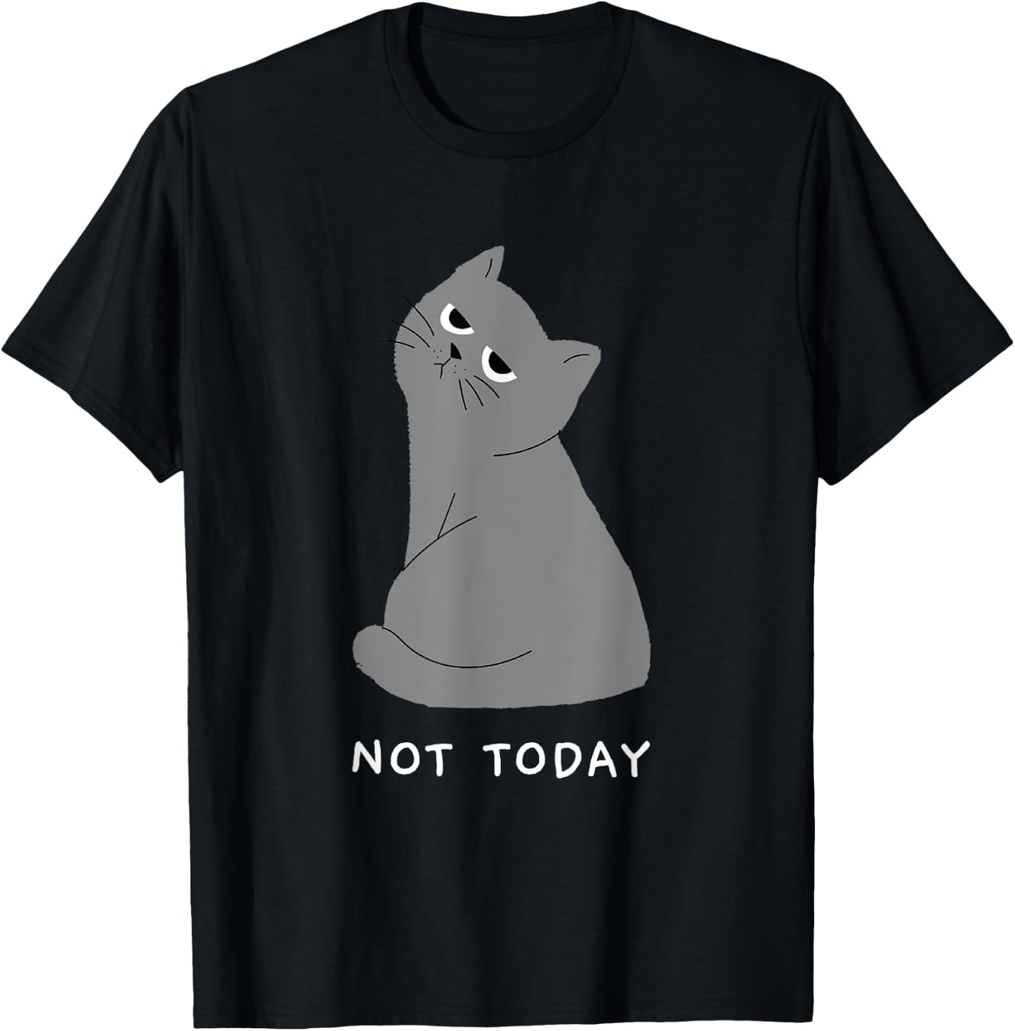Not Today Cat Shirt Women Funny Cartoon Cute Nope Lazy Top T-Shirt - T-Shirt | Black