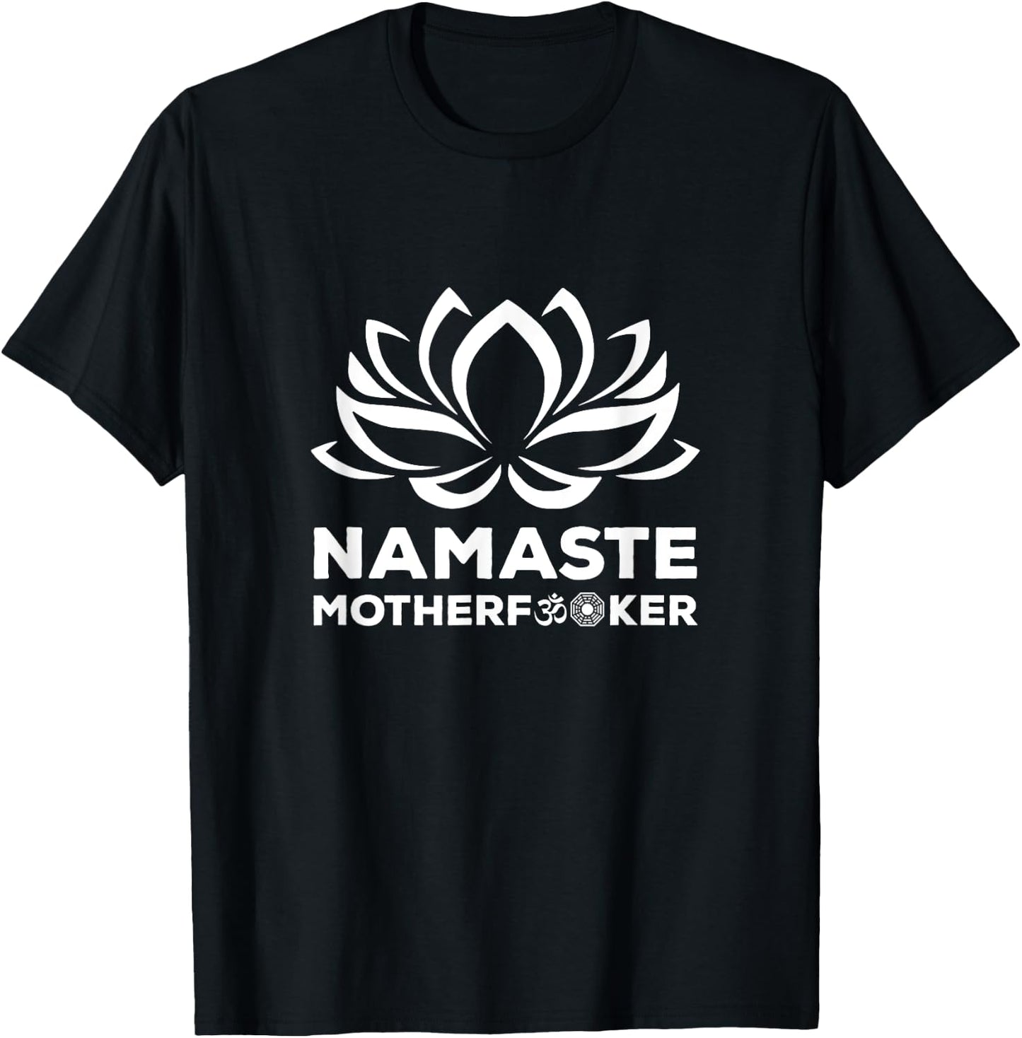 Namaste Motherfucker Funny Yoga Gift T-Shirt - T-Shirt | Black