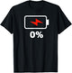 Battery 0% remaining Battery empty battery low dead T-Shirt - T-Shirt | Black