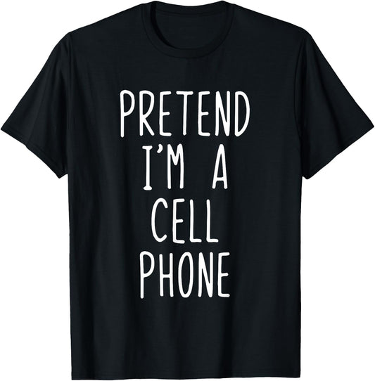 Pretend I'm A Cell Phone Costume Halloween Lazy Adult Kids T-Shirt - T-Shirt | Black