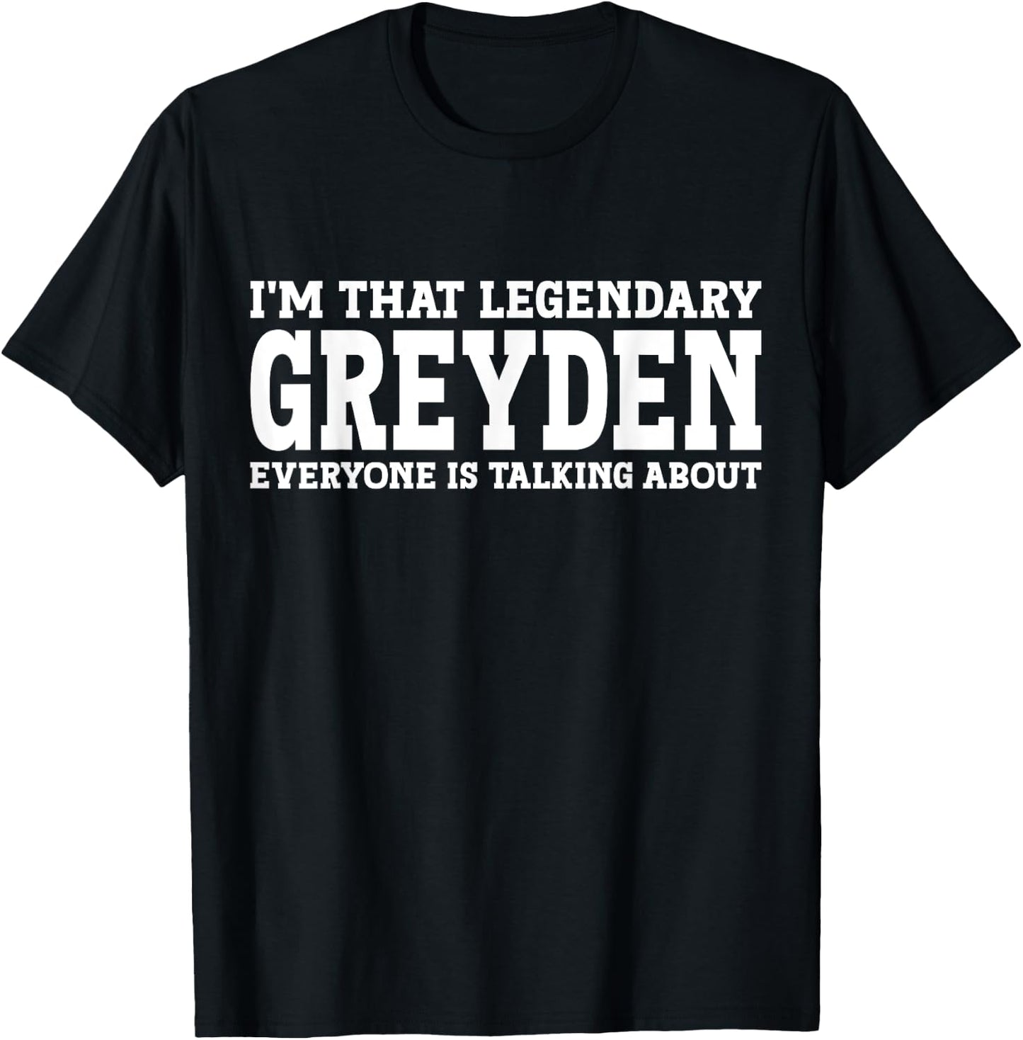 Greyden Personal Name First Name Funny Greyden T-Shirt - T-Shirt | Black