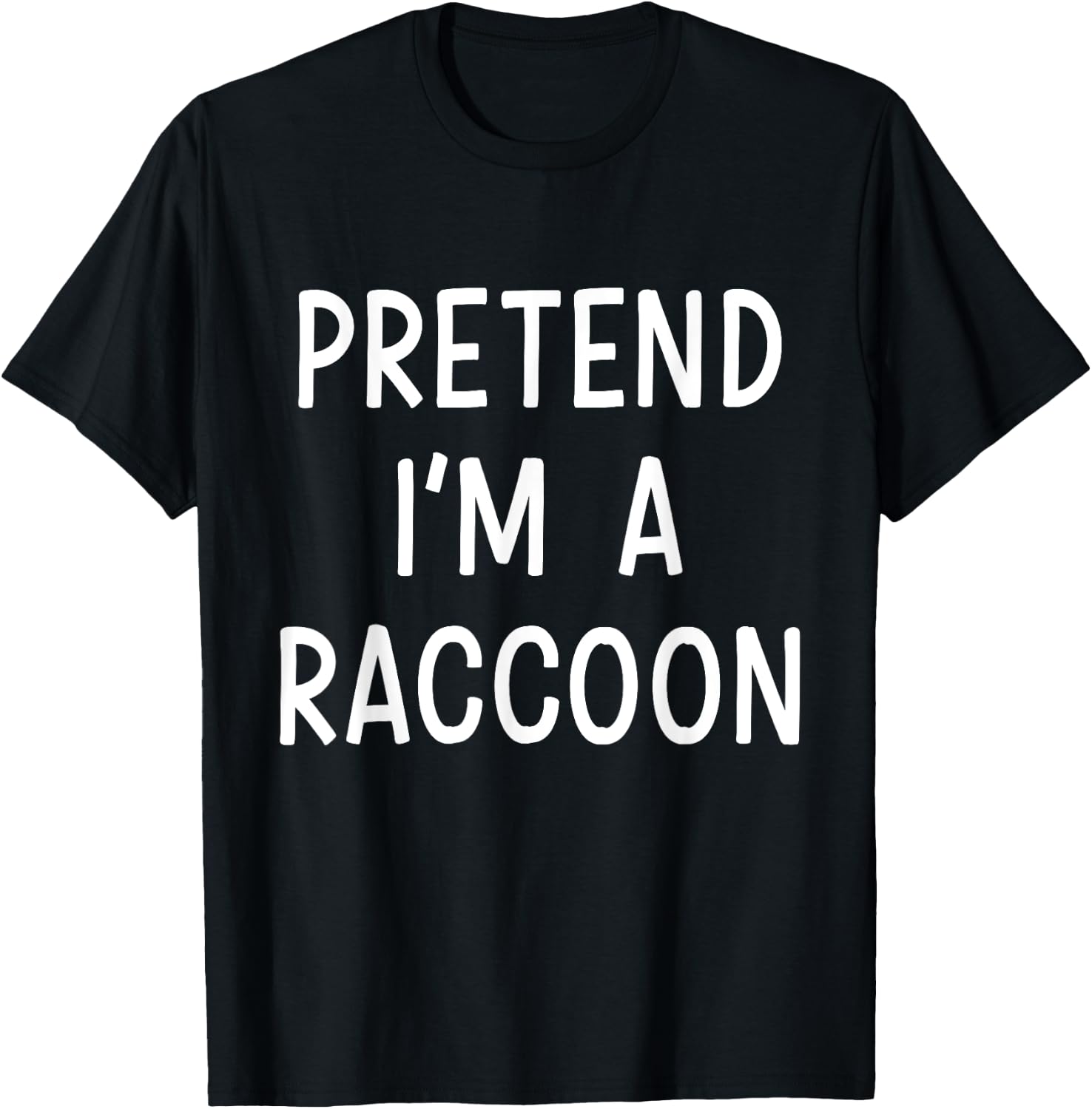 Pretend Im a raccoon easy lazy costume for halloween party T-Shirt - T-Shirt | Black