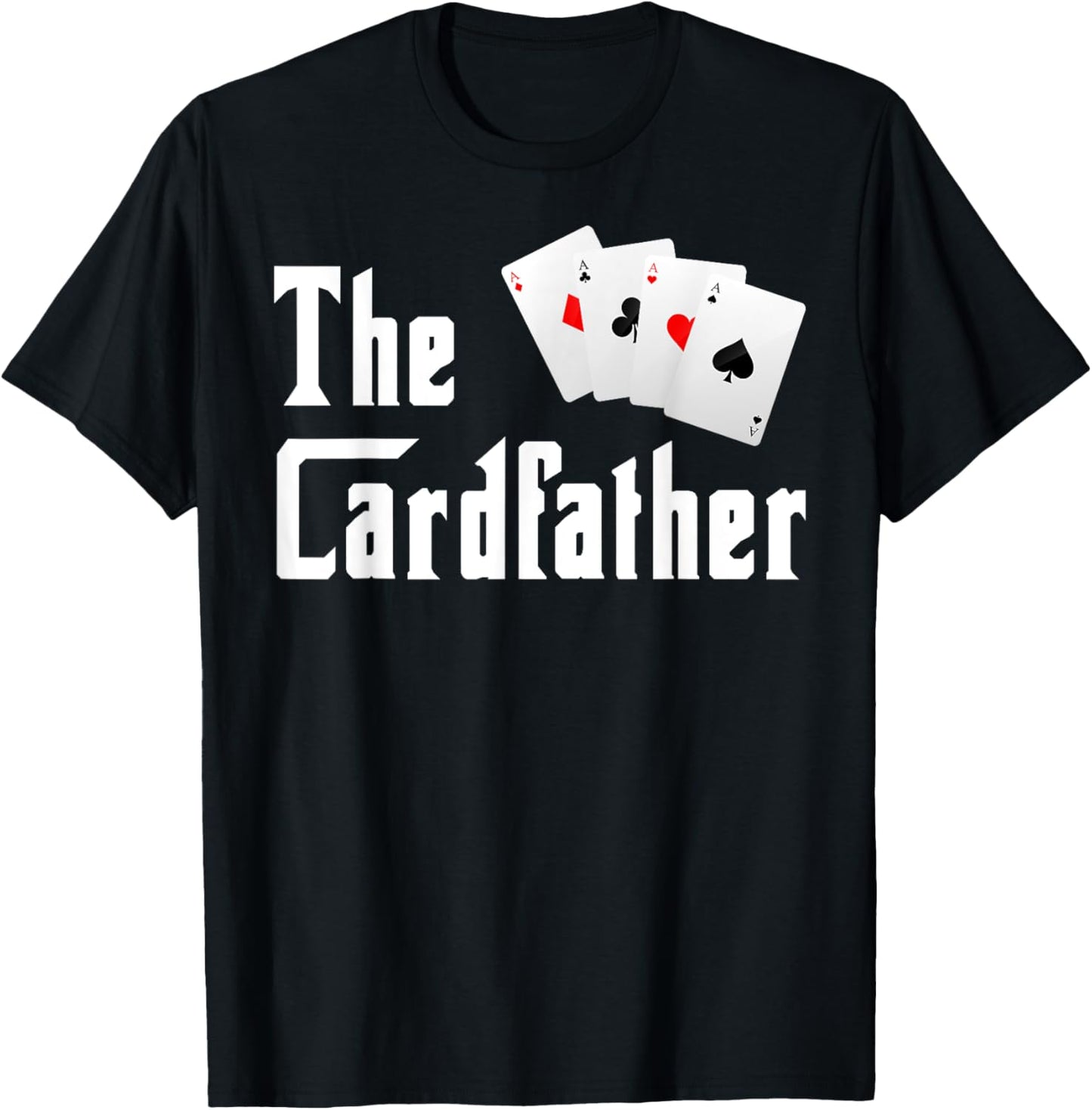 The Cardfather Father's Day Funny Dad Poker Player Father T-Shirt - T-Shirt | Black