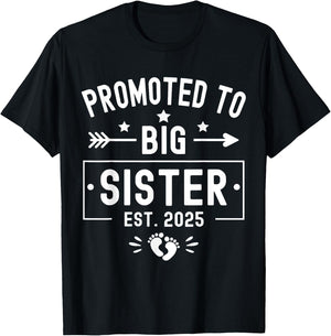 Promoted To Big Sister Est 2025 Soon To Be Big Sister 2025 T-Shirt - T-Shirt | Black