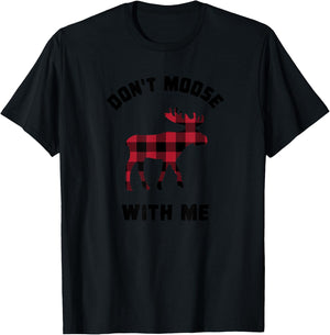 FUNNY ATTITUDE Don't Moose With me winter buffalo plaid gift T-Shirt - T-Shirt | Black