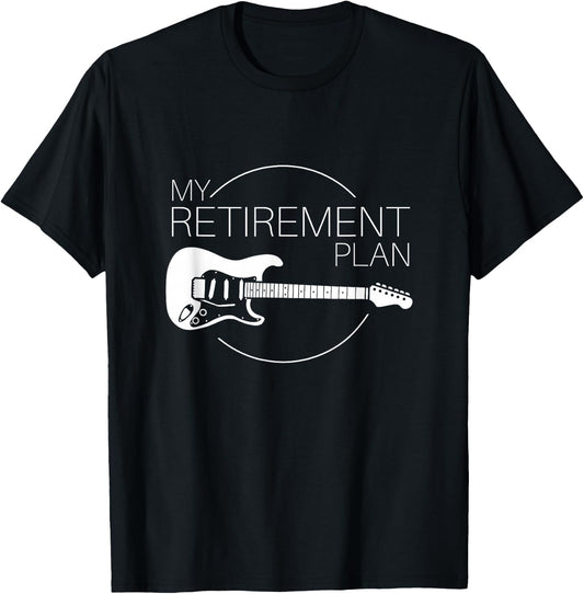 My Retirement Plan Is Playing Guitar T-Shirt - T-Shirt | Black