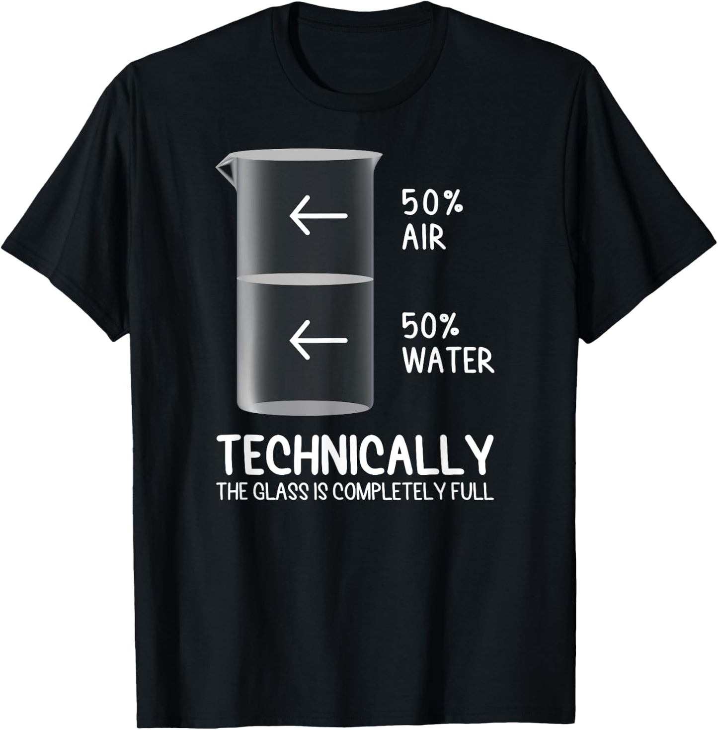 Technically The Glass Is Full of Chemistry Funny Science T-Shirt - T-Shirt | Black
