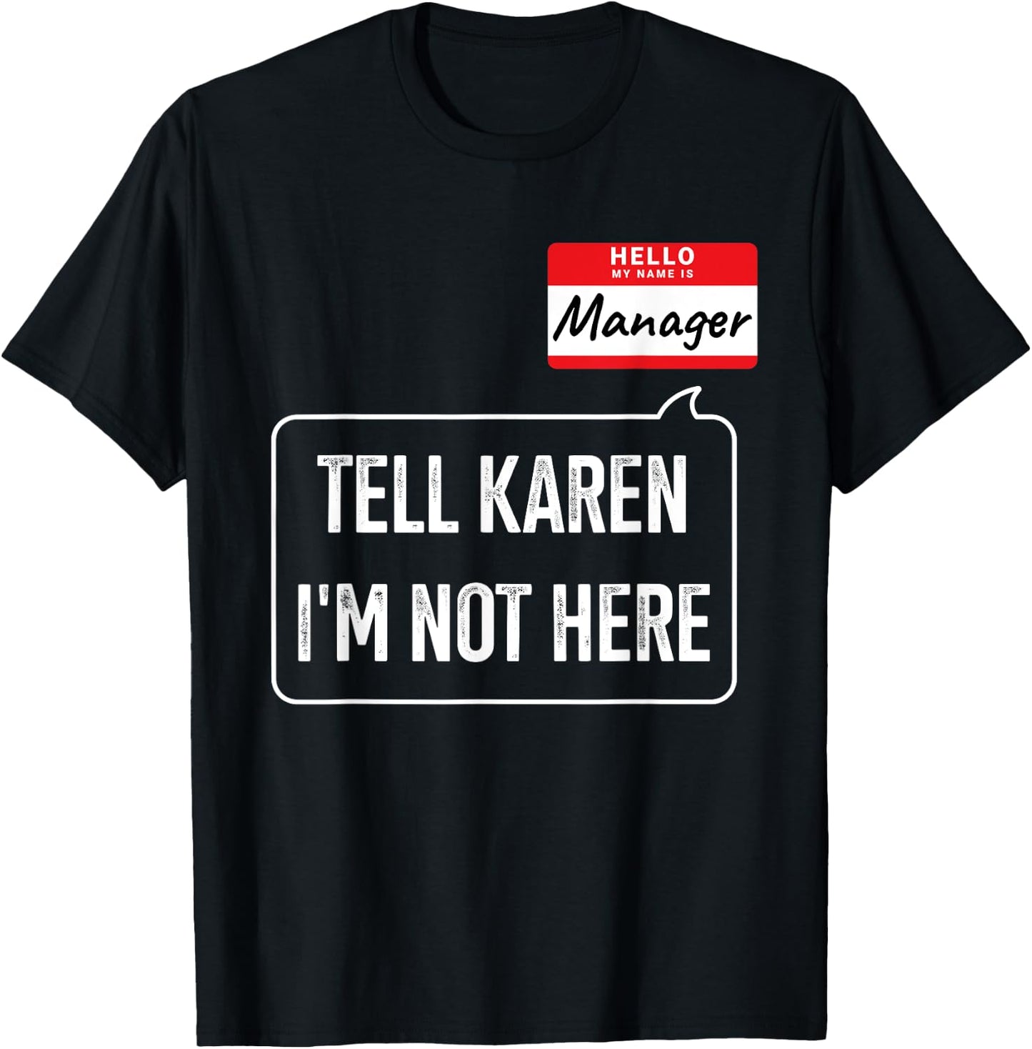 Manager costume tell Karen not here funny halloween party T-Shirt - T-Shirt | Black