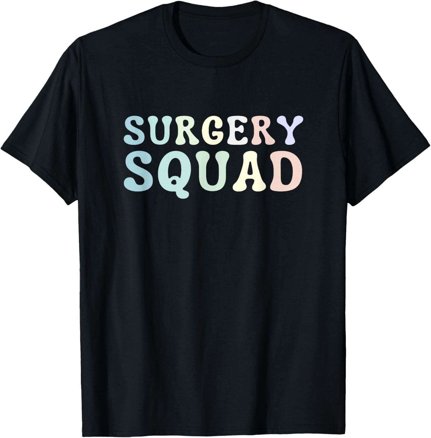 Surgery Squad Surgeon Team Crew Surgical Technologist T-Shirt - T-Shirt | Black