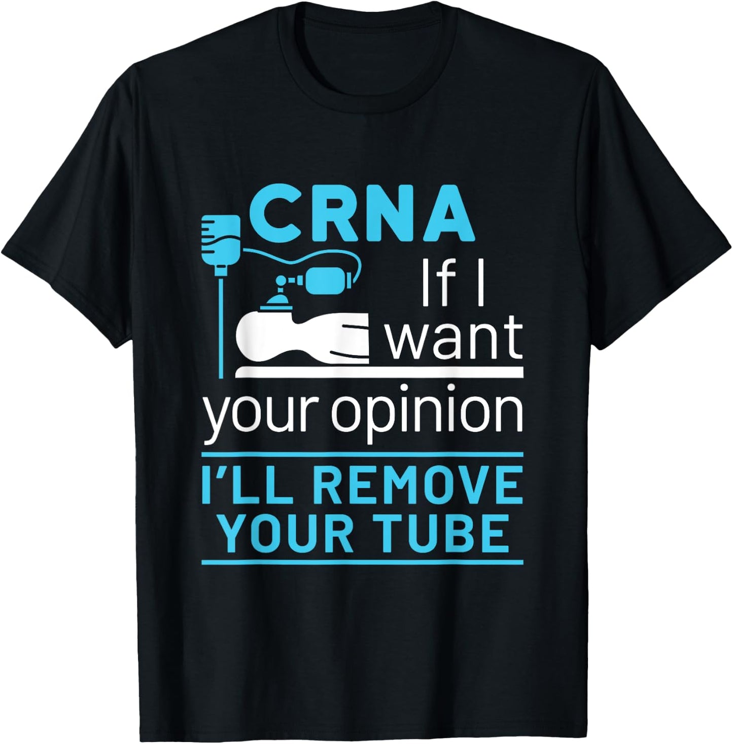 CRNA Nurse Anesthetist Appreciation Funny Anesthesia Tube T-Shirt - T-Shirt | Black