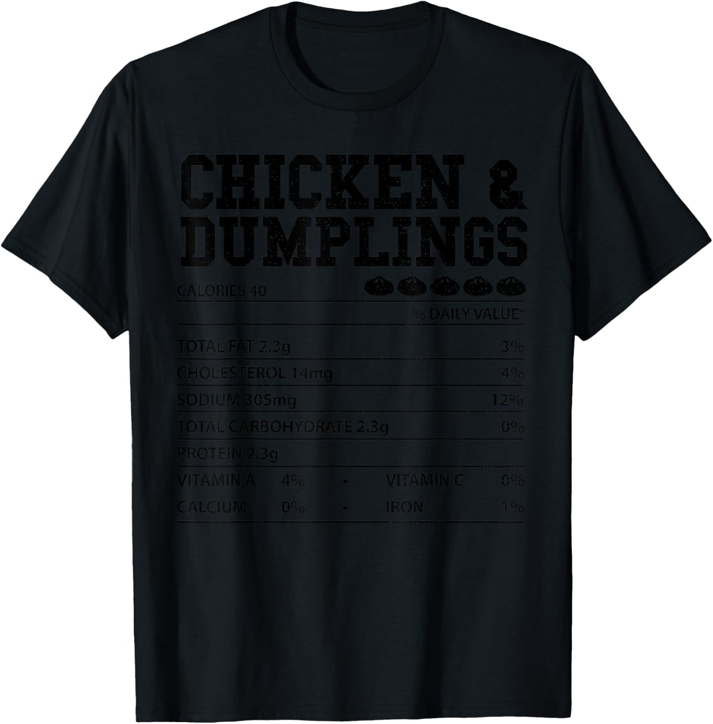 Dumplings: Chicken And Dumplings Nutri... Asian Food Sayings T-Shirt - T-Shirt | Black