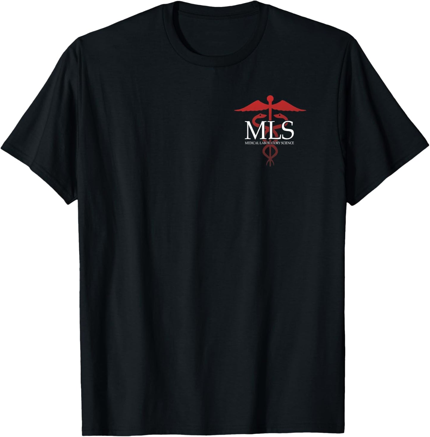 Medical Laboratory Scientist - MLS - Front/Back - Lab Tech T-Shirt - T-Shirt | Black