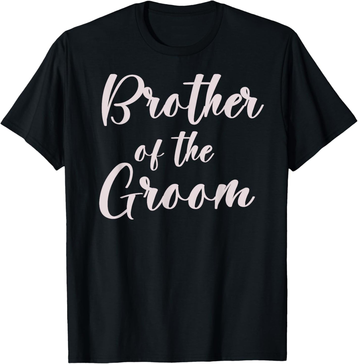 Brother of the Groom Wedding Team of Groom Brother , Small, Black T-Shirt - T-Shirt | Black