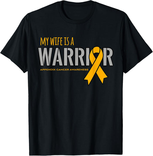 My Wife is a Warrior Appendix Cancer Awareness Shirt T-Shirt - T-Shirt | Black