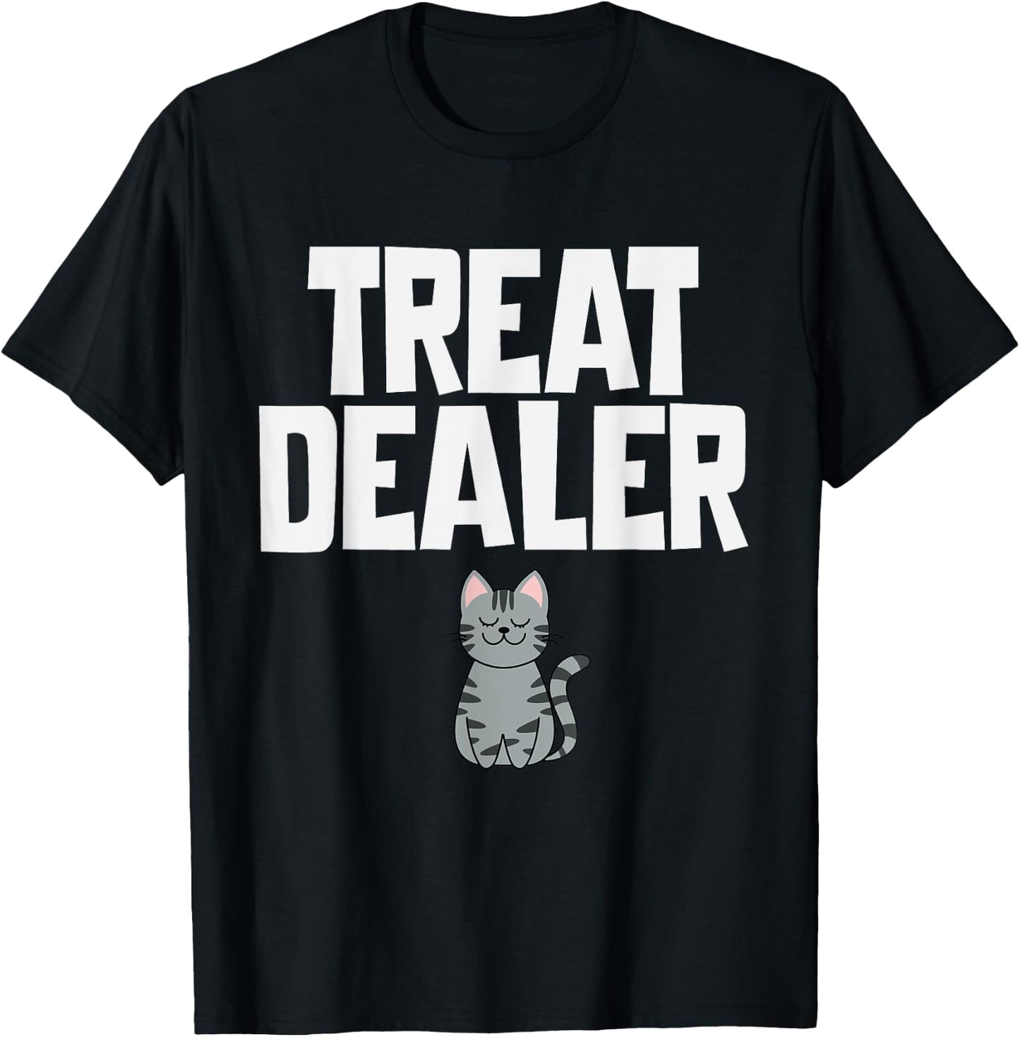 Cat Treat Dealer Funny Cat Owner Mom Dad Cats Sitter T-Shirt - T-Shirt | Black