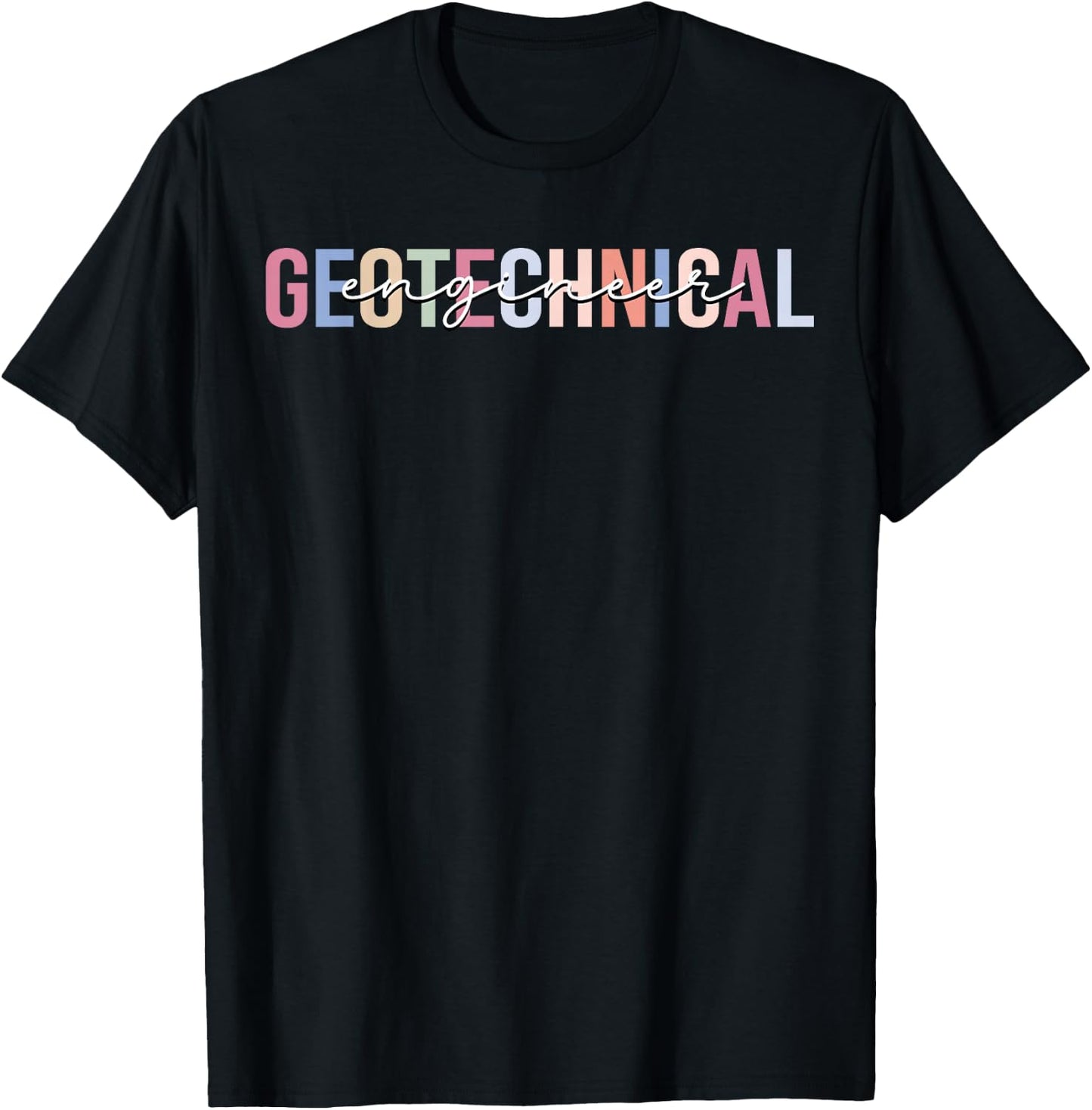 Geotechnical Engineer Engineering T-Shirt - T-Shirt | Black
